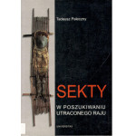 Sekty : w poszukiwaniu utraconego raju