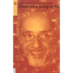 Zwierzenia pielgrzyma : rozmowy z Paulem Coelho Zwierzenia pielgrzyma : rozmowy z Paulem Coelho