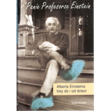 Panie Profesorze Einstein : Alberta Einsteina listy do i od dzieci