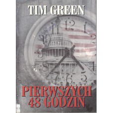 Pierwszych 48 [czterdzieści osiem] godzin