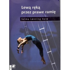 Lewą ręką przez prawe ramię