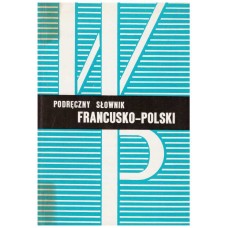 Podręczny słownik francusko-polski = Dictionnaire pratique français-polonais