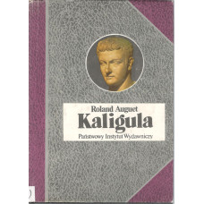 Kaligula czyli Władza w ręku dwudziestolatka