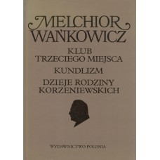 Klub Trzeciego Miejsca ; Kundlizm ; Dzieje rodziny Korzeniewskich