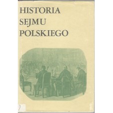Historia sejmu polskiego. T. 2. Cz. 1, W dobie rozbiorów