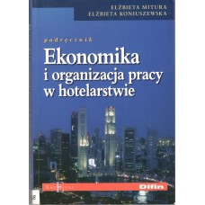 Ekonomika i organizacja pracy w hotelarstwie : podręcznik