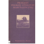 Problemy polskiej literatury marynistycznej