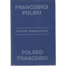 Kieszonkowy słownik francusko-polski, polsko-francuski = Dictionnaire de poche français-polonais, polonais-français