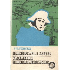 Hornblower i kryzys : powieść niedokończona ; Vademecum Hornblowerowskie