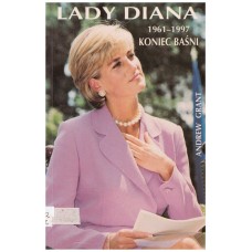Lady Diana : 1961-1997 : koniec baśni