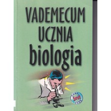 Vademecum ucznia : biologia