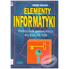 Elementy informatyki : podręcznik pomocniczy dla klas VI-VIII