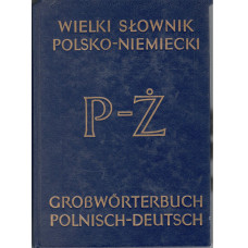Wielki słownik polsko-niemiecki = Grosswörterbuch polnisch-deutsch.. T. 2, P-Ż