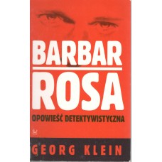 Barbar Rosa : opowieść detektywistyczna