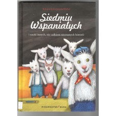 Siedmiu wspaniałych i sześć innych, nie całkiem nieznanych historii