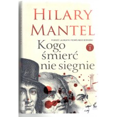 Kogo śmierć nie sięgnie. T. 1