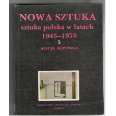 Nowa sztuka : sztuka polska w latach 1945-1978 