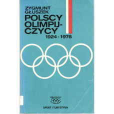 Polscy olimpijczycy : 1924-1976 : leksykon