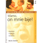 Mamo, on mnie bije! Mamo, on mnie bije!