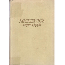 Mickiewicz : artyzm i język