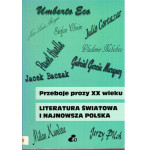 Przeboje prozy XX wieku : literatura światowa i najnowsza polska : propozycje zajęć fakultatywnych z języka polskiego