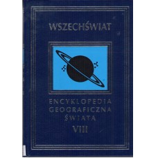 Encyklopedia geograficzna świata. [T. 8], Wszechświat