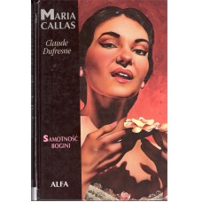 Maria Callas : samotność bogini
