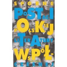 Sporne postaci polskiej literatury współczesnej : kontynuacje