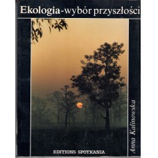 Ekologia - wybór przyszłości