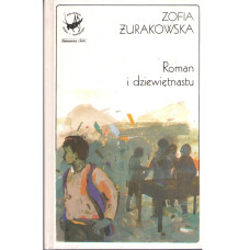 Roman i dziewiętnastu : i inne utwory