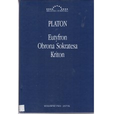 Eutyfron ; Obrona Sokratesa ; Kriton