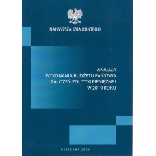 Analiza wykonania budżetu państwa i założeń polityki pieniężnej w 2019 roku