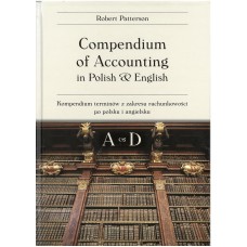 Kompendium terminów z zakresu rachunkowości po polsku i angielsku = Compendium of accounting in Polish & English. T. 1