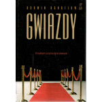 Gwiazdy : o trudnym szczęściu bycia sławnym