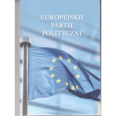Europejskie partie polityczne : dyskurs programowy w Unii Europejskiej