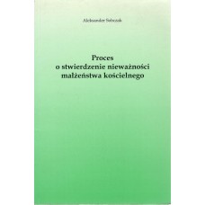 Proces o stwierdzenie nieważności małżeństwa kościelnego