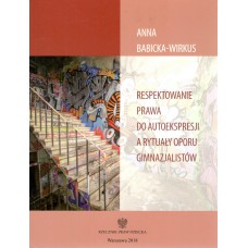 Respektowanie prawa do autoekspresji a rytuały oporu gimnazjalistów