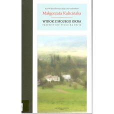 Widok z mojego okna : przepisy nie tylko na życie