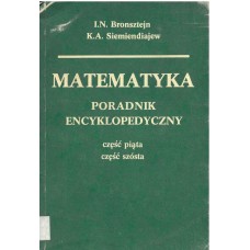 Matematyka : poradnik encyklopedyczny.. [T. 3], Część piąta ; Część szósta