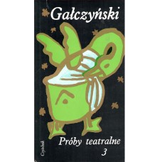 Dzieła : w pięciu tomach.. [T.] 3, Próby teatralne