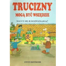 Trucizny mogą być wszędzie, naucz się je rozpoznawać