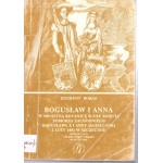Bogusław i Anna : w pięćsetną rocznicę ślubu Księcia Pomorza Zachodniego Bogusława X i Anny Jagiellonki 2 luty 1491 - 2 luty 1991