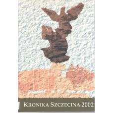 Kronika Szczecina 2002 : nr 21