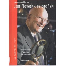 Jan Nowak-Jeziorański : emisariusz wolności