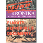 Kronika kampanii wrześniowej 1939 : archiwum : plakaty, reprodukcje, dokumenty Kronika kampanii wrześniowej 1939 : archiwum : plakaty, reprodukcje, dokumenty