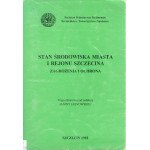 Stan środowiska miasta i rejonu Szczecina : zagrożenia i ochrona