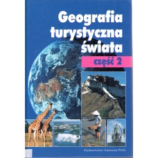 Geografia turystyczna świata.. Cz. 2