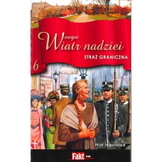 Straż graniczna (Wiatr Nadziei / Frid Ingulstad ; t.6)