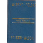 Mały słownik włosko-polski, polsko-włoski = Piccolo dizionario italiano-polacco, polacco-italiano Mały słownik włosko-polski, polsko-włoski = Piccolo dizionario italiano-polacco, polacco-italiano