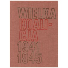 Wielka koalicja 1941-1945.. T. 2, Rok 1944